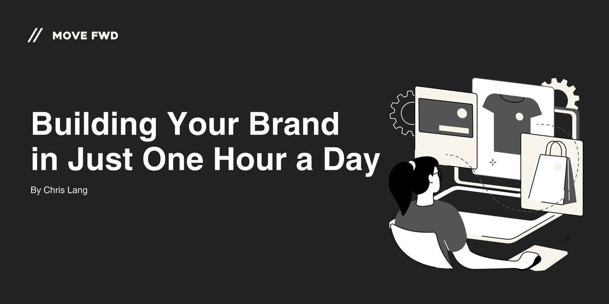 Building Your Brand in Just One Hour a Day